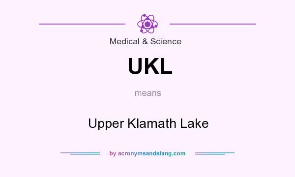 What does UKL mean? It stands for Upper Klamath Lake
