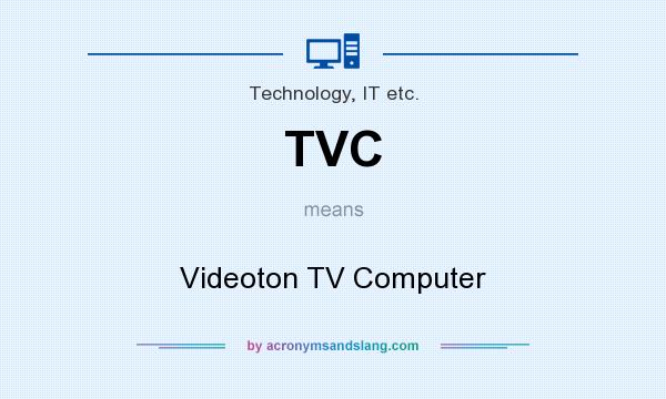 What does TVC mean? It stands for Videoton TV Computer