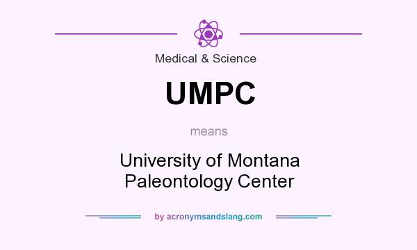 What does UMPC mean? It stands for University of Montana Paleontology Center