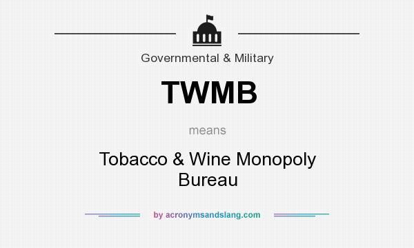 What does TWMB mean? It stands for Tobacco & Wine Monopoly Bureau