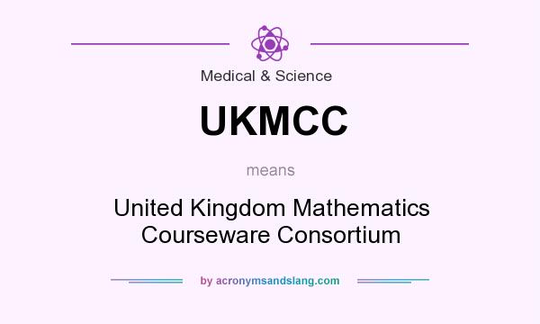 What does UKMCC mean? It stands for United Kingdom Mathematics Courseware Consortium