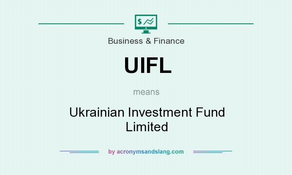 What does UIFL mean? It stands for Ukrainian Investment Fund Limited