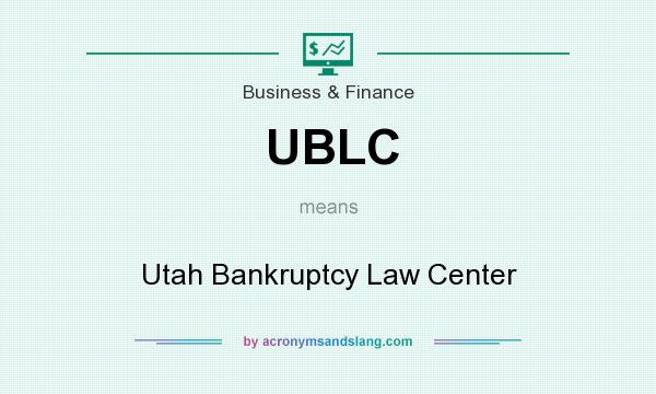 What does UBLC mean? It stands for Utah Bankruptcy Law Center