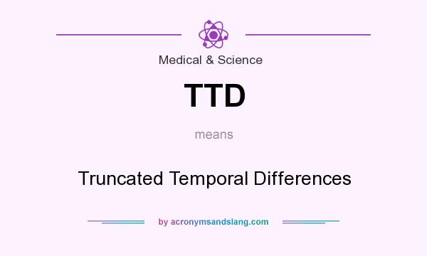 What does TTD mean? It stands for Truncated Temporal Differences