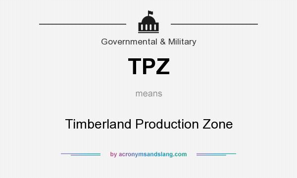 What does TPZ mean? It stands for Timberland Production Zone
