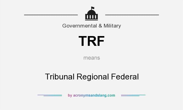 What does TRF mean? It stands for Tribunal Regional Federal