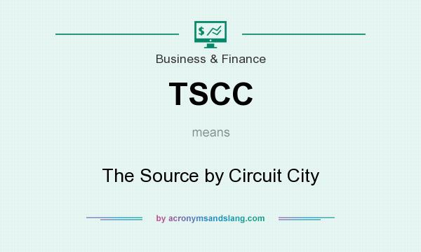 What does TSCC mean? It stands for The Source by Circuit City