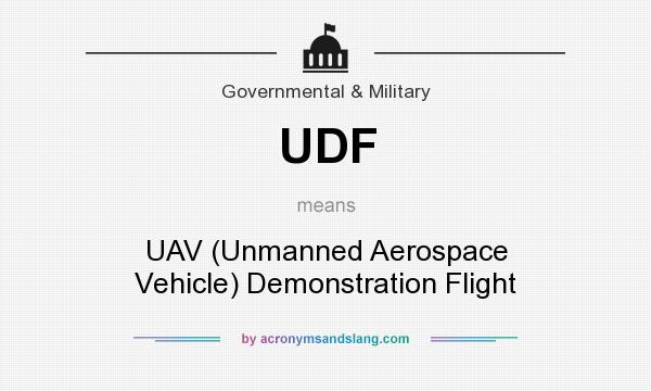 What does UDF mean? It stands for UAV (Unmanned Aerospace Vehicle) Demonstration Flight