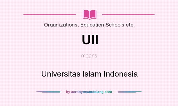 What does UII mean? It stands for Universitas Islam Indonesia