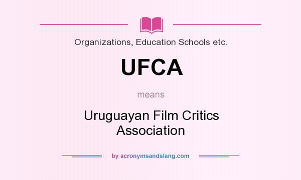 What does UFCA mean? It stands for Uruguayan Film Critics Association