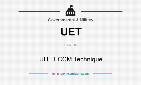 What does UET mean? It stands for UHF ECCM Technique