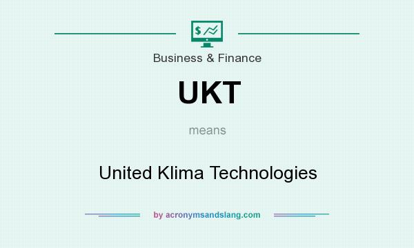 What does UKT mean? It stands for United Klima Technologies