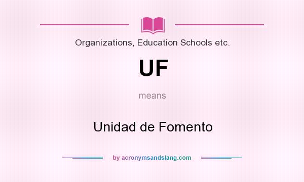 What does UF mean? It stands for Unidad de Fomento