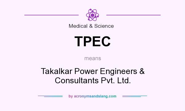 What does TPEC mean? It stands for Takalkar Power Engineers & Consultants Pvt. Ltd.