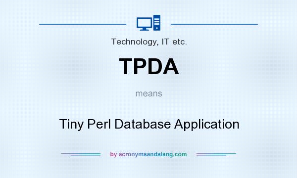What does TPDA mean? It stands for Tiny Perl Database Application