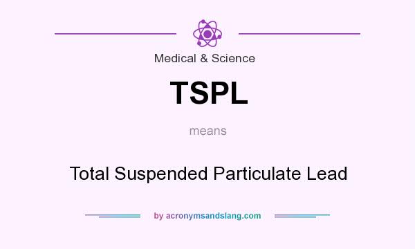 What does TSPL mean? It stands for Total Suspended Particulate Lead