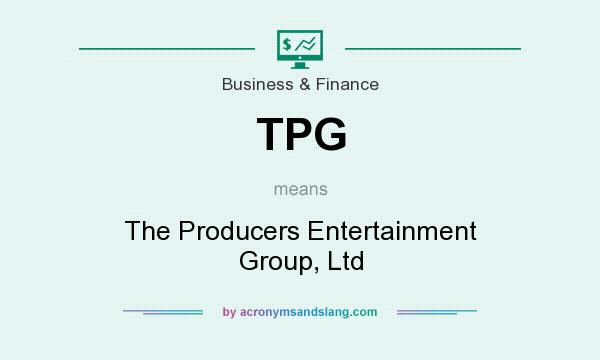 What does TPG mean? It stands for The Producers Entertainment Group, Ltd