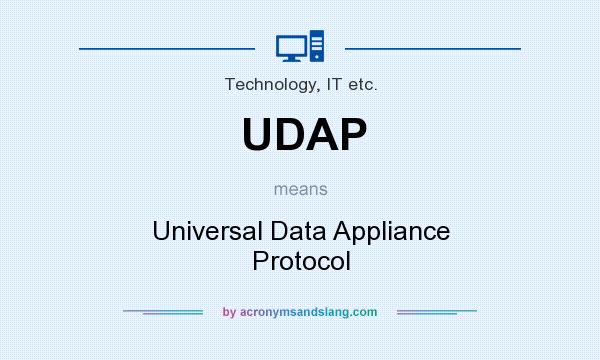 What does UDAP mean? It stands for Universal Data Appliance Protocol