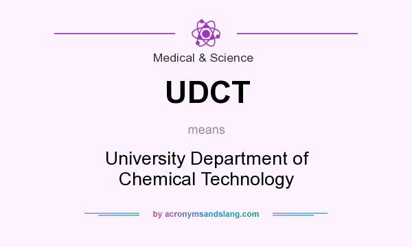 What does UDCT mean? It stands for University Department of Chemical Technology