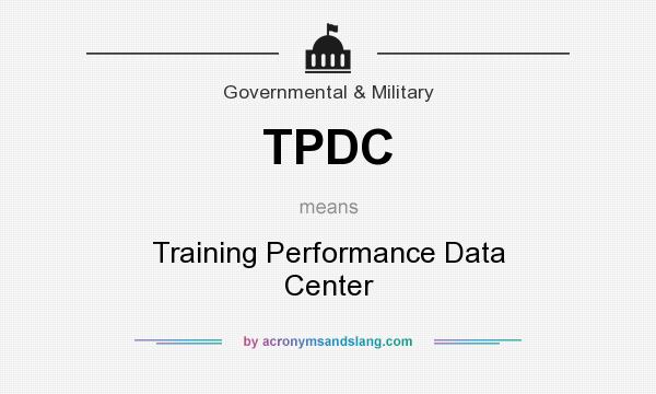 What does TPDC mean? It stands for Training Performance Data Center