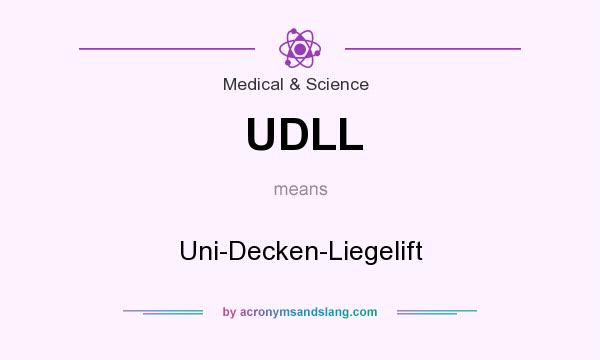 What does UDLL mean? It stands for Uni-Decken-Liegelift