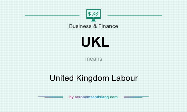 What does UKL mean? It stands for United Kingdom Labour