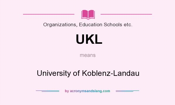 What does UKL mean? It stands for University of Koblenz-Landau