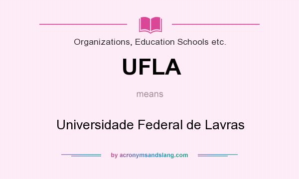 What does UFLA mean? It stands for Universidade Federal de Lavras