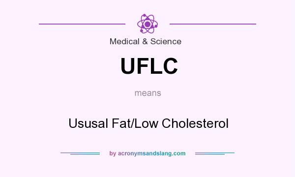 What does UFLC mean? It stands for Ususal Fat/Low Cholesterol