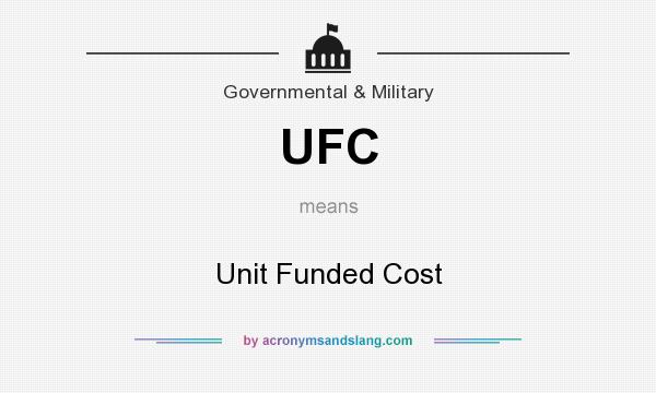 What does UFC mean? It stands for Unit Funded Cost