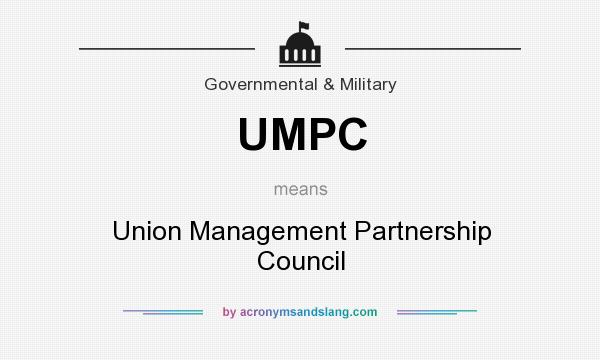 What does UMPC mean? It stands for Union Management Partnership Council