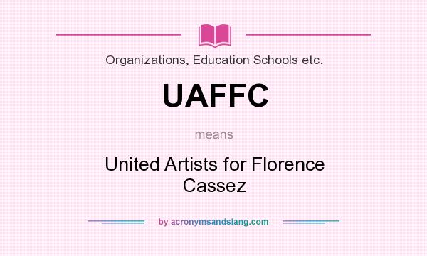 What does UAFFC mean? It stands for United Artists for Florence Cassez