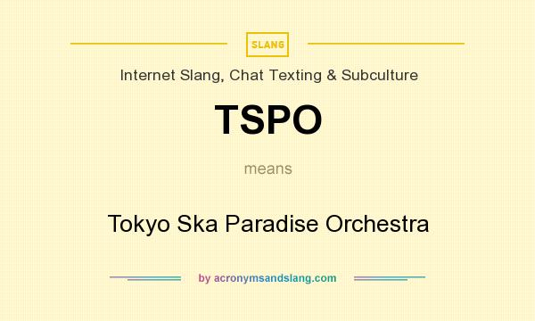 What does TSPO mean? It stands for Tokyo Ska Paradise Orchestra