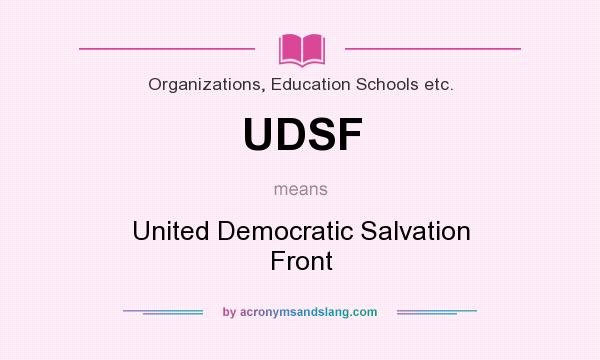 What does UDSF mean? It stands for United Democratic Salvation Front