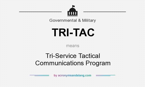 What does TRI-TAC mean? It stands for Tri-Service Tactical Communications Program