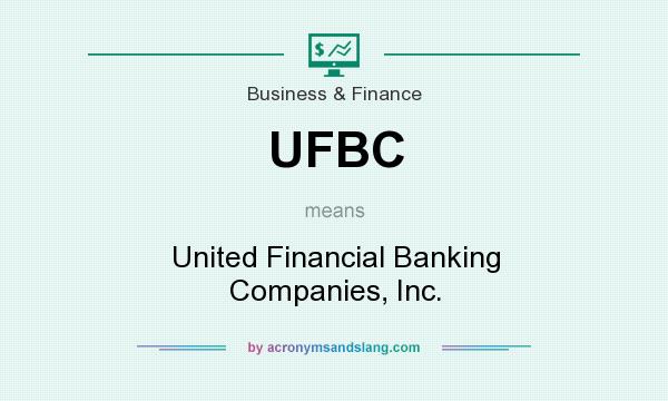 What does UFBC mean? It stands for United Financial Banking Companies, Inc.