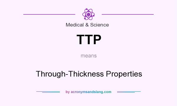 What does TTP mean? It stands for Through-Thickness Properties