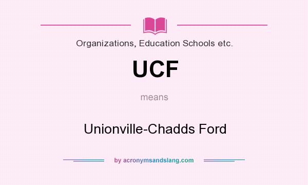 What does UCF mean? It stands for Unionville-Chadds Ford