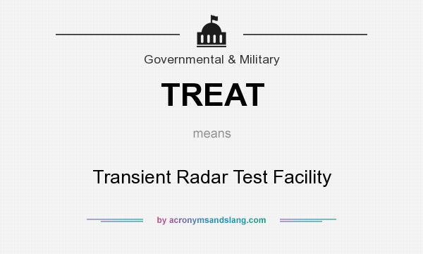 What does TREAT mean? It stands for Transient Radar Test Facility