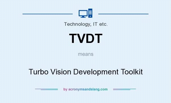What does TVDT mean? It stands for Turbo Vision Development Toolkit