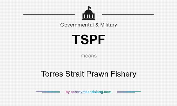 What does TSPF mean? It stands for Torres Strait Prawn Fishery