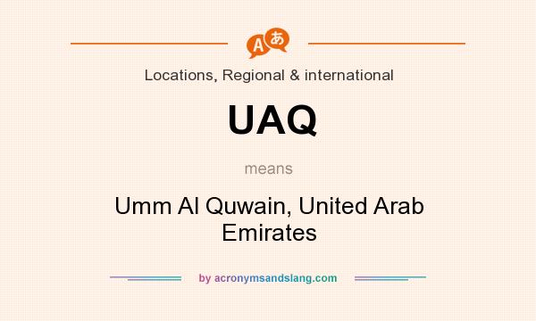 What does UAQ mean? It stands for Umm Al Quwain, United Arab Emirates