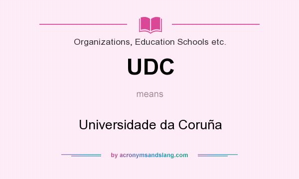 What does UDC mean? It stands for Universidade da Coruña