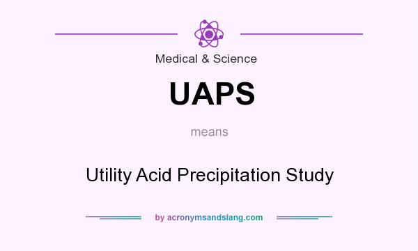 What does UAPS mean? It stands for Utility Acid Precipitation Study
