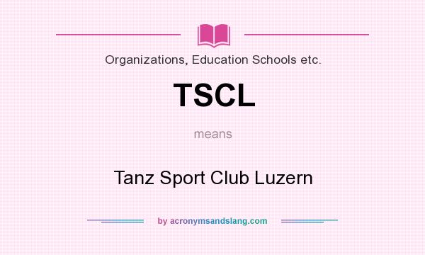 What does TSCL mean? It stands for Tanz Sport Club Luzern