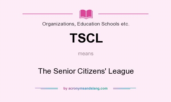 What does TSCL mean? It stands for The Senior Citizens` League
