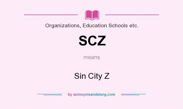 What does SCZ mean? It stands for Sin City Z