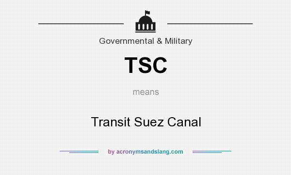What does TSC mean? It stands for Transit Suez Canal