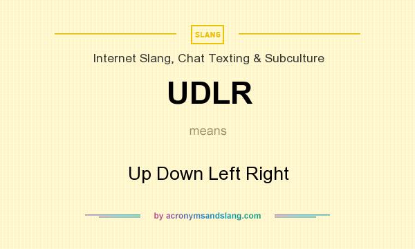 What does UDLR mean? It stands for Up Down Left Right