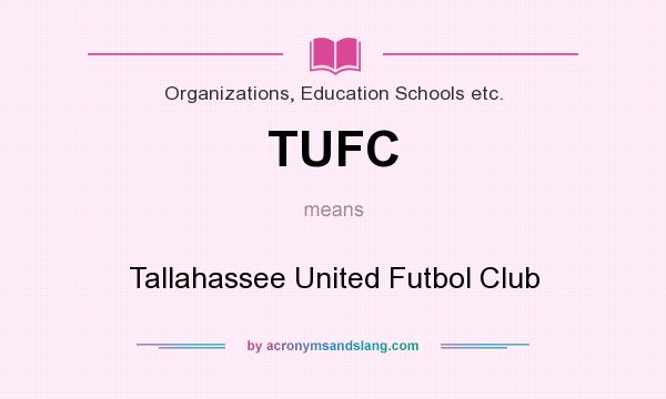 What does TUFC mean? It stands for Tallahassee United Futbol Club